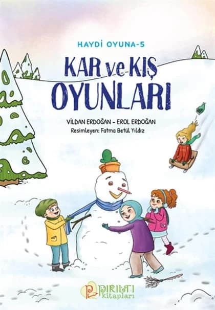 Pırıltı Kitapları - Haydi Oyuna - 5 - Kar ve Kış Oyunları - Vildan Erdoğan, Erol Erdoğan