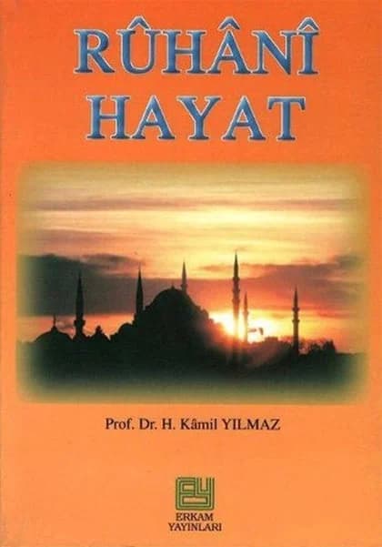 Erkam Yayınları - Ruhani Hayat - Prof. Dr. Hasan Kamil Yılmaz