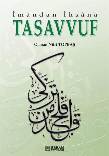 Erkam Yayınları - İmandan İhsana Tasavvuf - Osman Nuri Topbaş