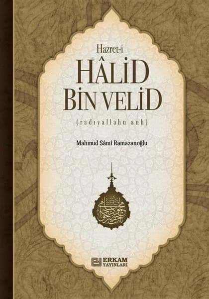 Erkam Yayınları - Hazreti Halid Bin Velid - Mahmud Sami Ramazanoğlu