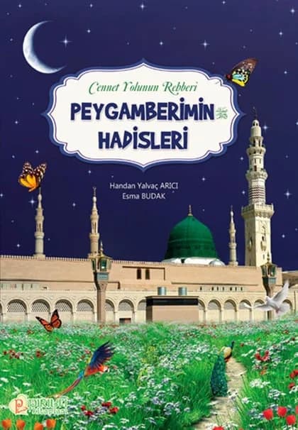 Pırıltı Kitapları - Peygamberimin Hadisleri - Handan Yalvaç Arıcı, Esma Budak
