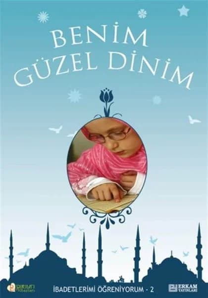 Pırıltı Kitapları - Benim Güzel Dinim - 2 - Faruk Salman, Nazif Yılmaz, Dr. Recep Özdirek