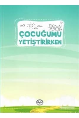 Çocuğumu Yetiştirirken