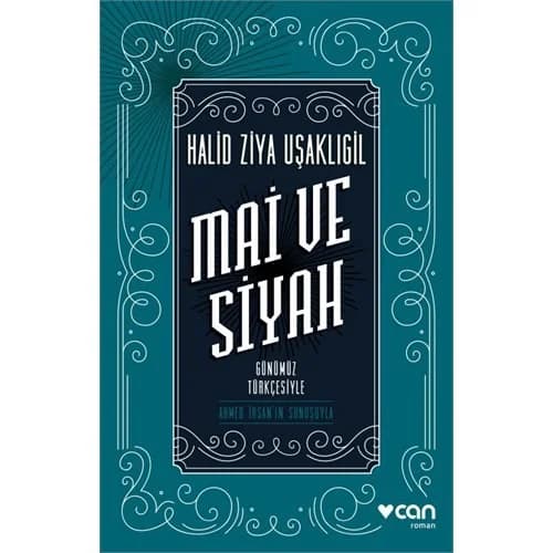 Mai ve Siyah (Günümüz Türkçesiyle) - Halid Ziya Uşaklıgil