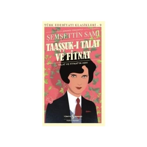 Taaşşuk-ı Talat ve Fitnat (Günümüz Türkçesiyle) - Şemsettin Sami