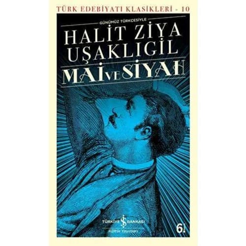 Mai ve Siyah (Günümüz Türkçesiyle) - Halit Ziya Uşaklıgil