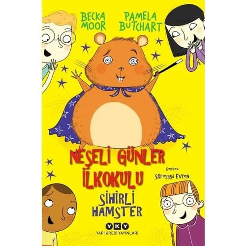 Neşeli Günler İlkokulu – Sihirli Hamster - Pamela Butchart