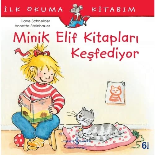 Minik Elif Kitapları Keşfediyor - İlk Okuma Kitabım - Liane Schneider