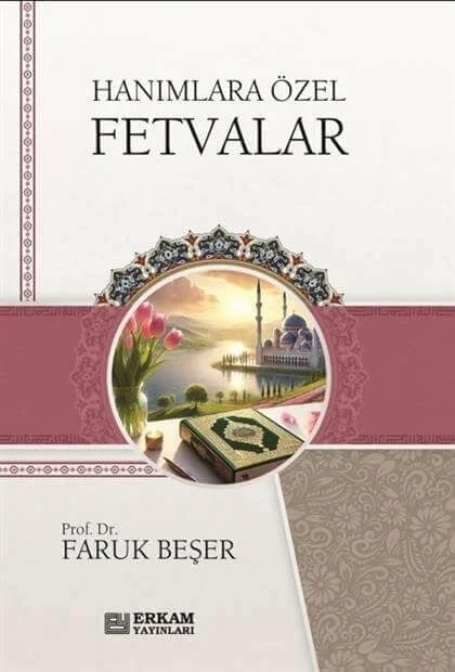 Erkam Yayınları - Hanımlara Özel Fetvalar - Faruk Beşer