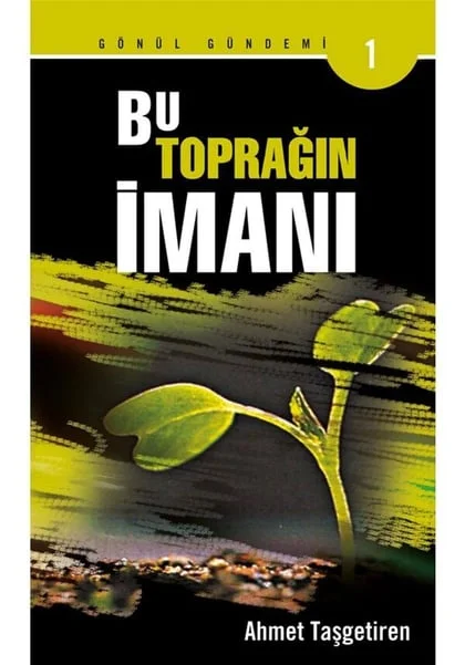 Erkam Yayınları - Bu Toprağın İmanı - Ahmet Taşgetiren