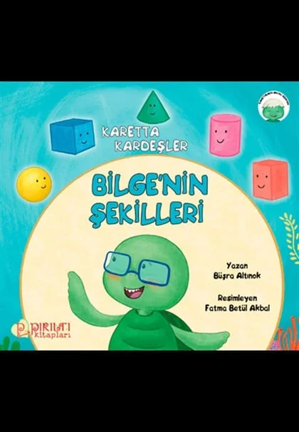 Pırıltı Kitapları - Bilge'nin Şekilleri - Büşra Altınok