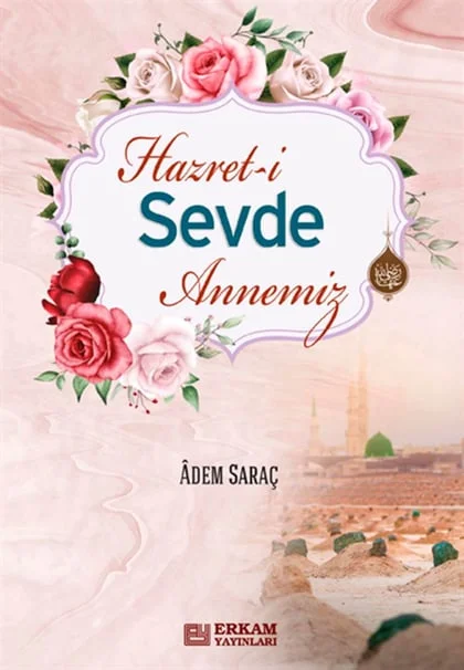 Erkam Yayınları - Hz. Sevde Annemiz - Adem Saraç