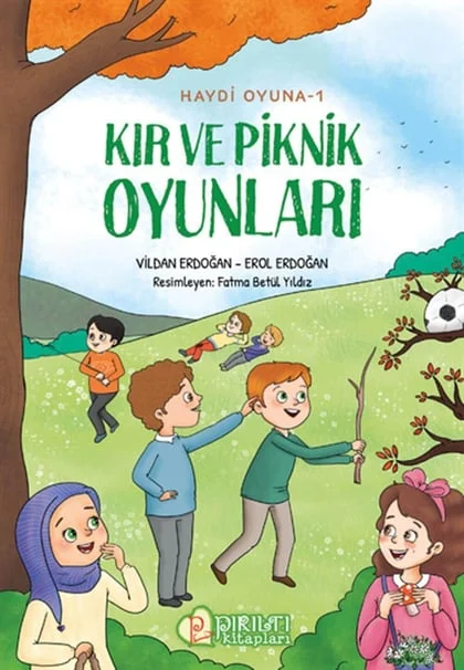 Pırıltı Kitapları - Haydi Oyuna - 1 - Kır ve Piknik Oyunları - Vildan Erdoğan, Erol Erdoğan