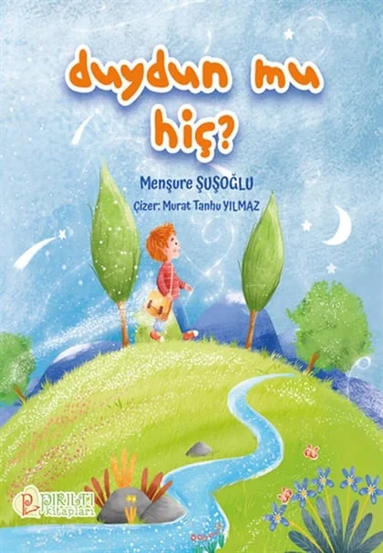 Pırıltı Kitapları - Duydun mu Hiç ? - Menşure Şuşoğlu