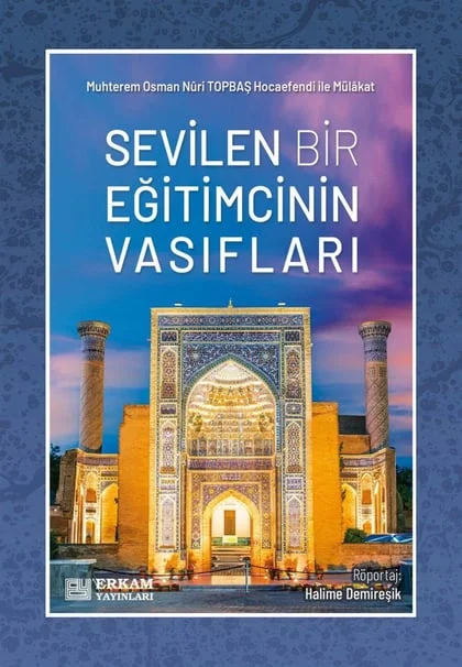 Erkam Yayınları - Sevilen Bir Eğitimcinin Vasıfları - Halime Demireşik