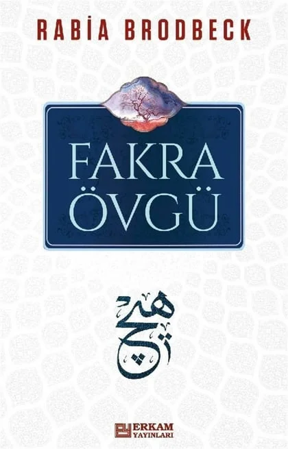 Erkam Yayınları - Fakra Övgü - Rabia Brodbeck
