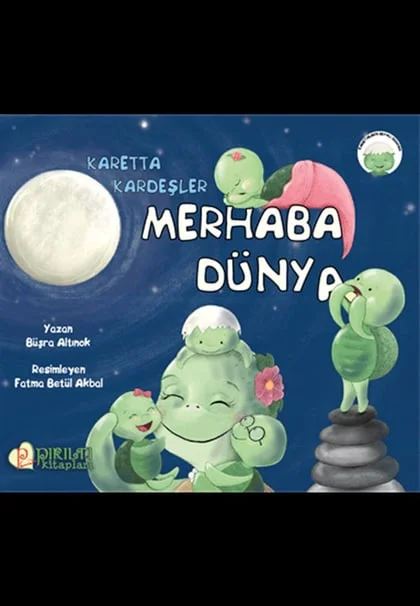 Pırıltı Kitapları - Merhaba Dünya - Karetta Kardeşler - Büşra Altınok