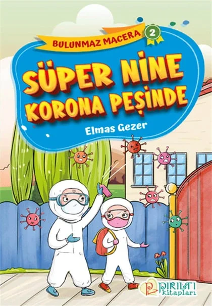 Pırıltı Kitapları - Süper Nine Korona Peşinde - Elmas Gezer