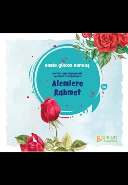 Pırıltı Kitapları - Alemlere Rahmet - Rabia Gülcan Kardaş