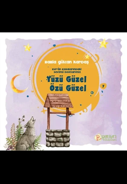 Pırıltı Kitapları - Yüzü Güzel Özü Güzel - Rabia Gülcan Kardaş