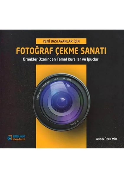 Erkam Akademi - Fotoğraf Çekme Sanatı - Adem Özdemir
