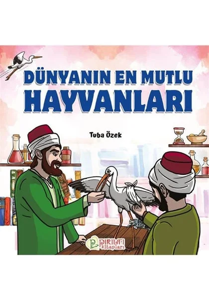 Pırıltı Kitapları - Dünyanın En Mutlu Hayvanları - Tuba Özek