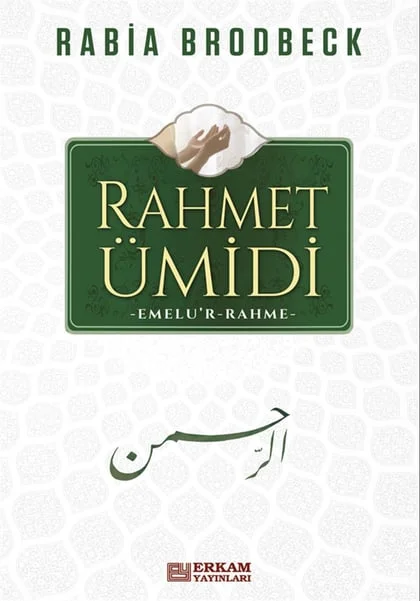 Erkam Yayınları - Rahmet Ümidi - Rabia Brodbeck