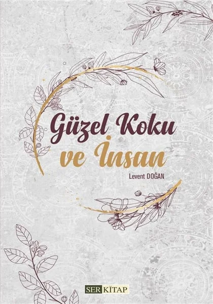 Ser Kitap - Güzel Koku ve İnsan - Levent Doğan