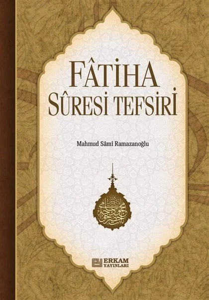 Erkam Yayınları - Fatiha Suresi Tefsiri - Mahmud Sami Ramazanoğlu
