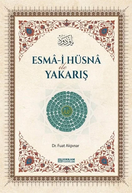 Erkam Yayınları - Esma-i Hüsna ile Yakarış - Dr. Fuat Akpınar