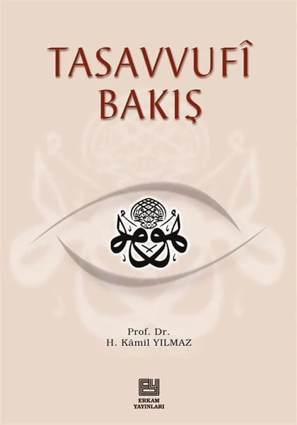 Erkam Yayınları - Tasavvufi Bakış - Prof. Dr. Hasan Kamil Yılmaz