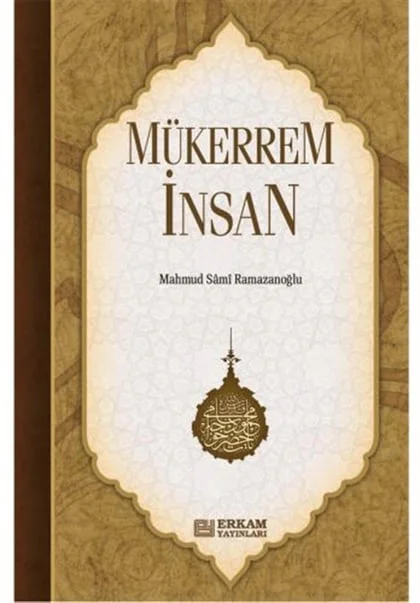 Erkam Yayınları - Mükerrem İnsan - Mahmud Sami Ramazanoğlu