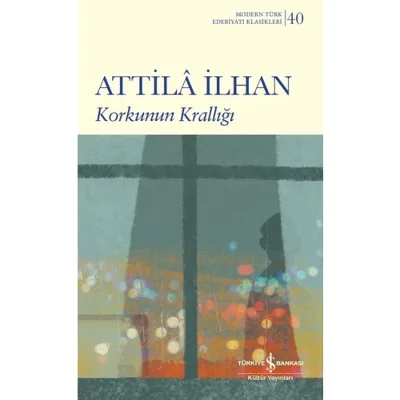 Korkunun Krallığı - Attila Ilhan