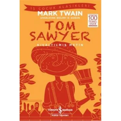 Tom Sawyer - İş Çocuk Klasikleri