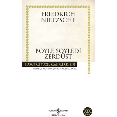 Böyle Söyledi Zerdüşt - Friedrich Wilhelm Nietzsche