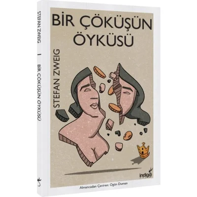 Bir Çöküşün Öyküsü - Stefan Zweig