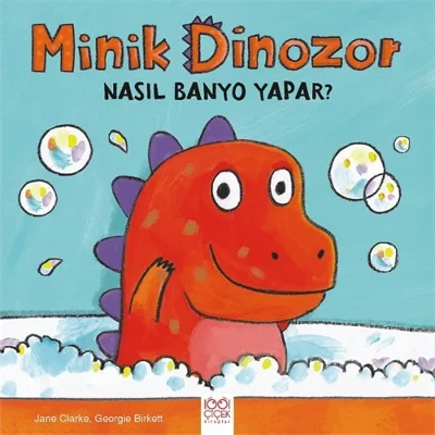 Minik Dinazor Nasıl Banyo Yapar - Jane Clarke