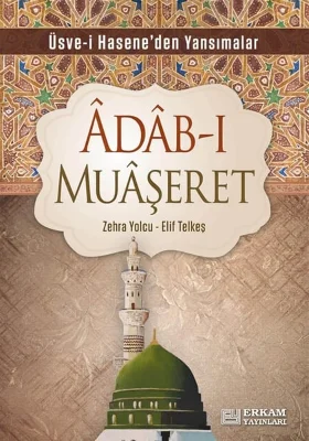 Erkam Yayınları - Adab-ı Muaşeret - Zehra Yolcu, Elif Telkeş
