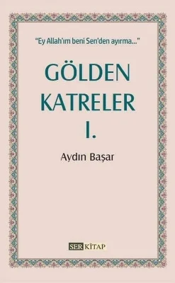 Ser Kitap - Gölden Katreler 1 - Aydın Başar