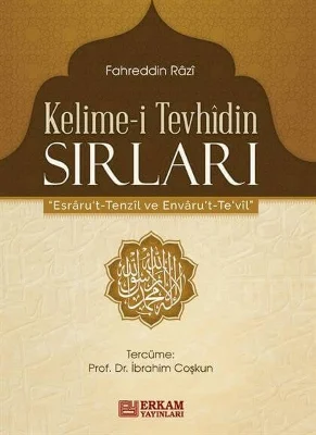 Erkam Yayınları - Kelime-i Tevhidin Sırları - Fahreddin Râzî