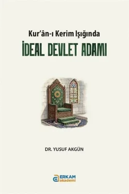 Erkam Akademi - İdeal Devlet Adamı - Yusuf Akgün