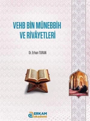 Erkam Akademi - Vehb Bin Münebbih ve Rivayetleri - Dr. Erhan Turan