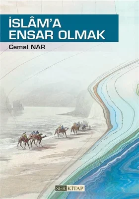 Ser Kitap - İslam'a Ensar Olmak - Cemal Nar