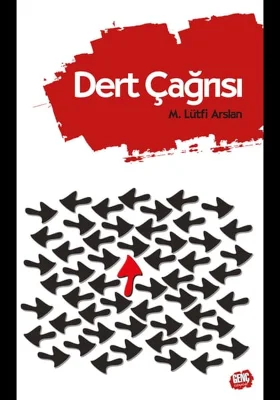 Genç Kitaplığı - Dert Çağrısı - Mehmet Lütfi Arslan