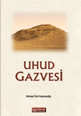 Erkam Yayınları - Uhud Gazvesi - Mahmud Sami Ramazanoğlu