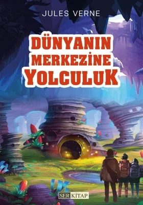 Ser Kitap - Dünyanın Merkezine Yolculuk - Jules Verne