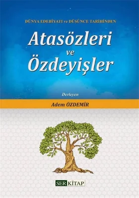 Ser Kitap - Atasözleri ve Özdeyişler - Adem Özdemir