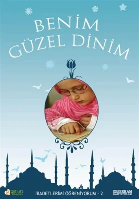 Pırıltı Kitapları - Benim Güzel Dinim - 2 - Faruk Salman, Nazif Yılmaz, Dr. Recep Özdirek
