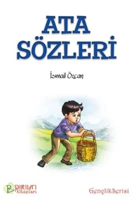 Pırıltı Kitapları - Atasözleri - İsmail Özcan