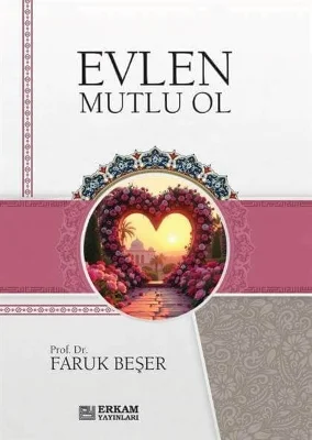 Erkam Yayınları - Evlen Mutlu Ol - Faruk Beşer